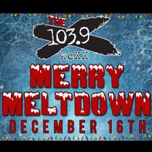 The X103.9 Merry Meltdown