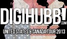 DIGIHUBB presents: US & Canada 2013 Summer Tour tickets at Club Nokia in Los Angeles