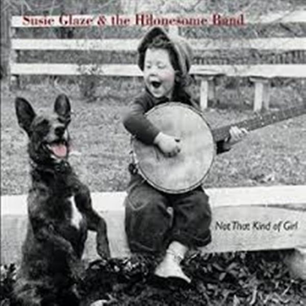 Susie Glaze & the Hilonesome Band's ‘Not That Kind of Girl'