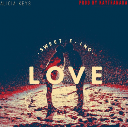 Alicia Keys and Kaytranada just released their new collaboration “Sweet F’in Love."