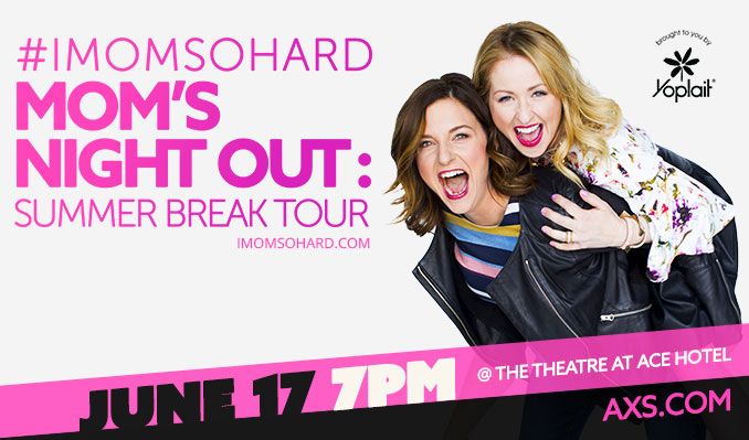 #IMOMSOHARD Live tickets at The Theatre at Ace Hotel in Los Angeles