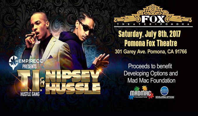 T.I. & Nipsey  tickets at Fox Theater Pomona in Pomona