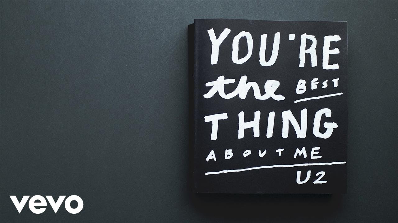 U2 release new song 'You're the Best Thing About Me'