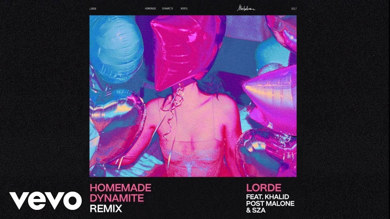 Lorde shares remix of 'Homemade Dynamite' with Khalid, Post Malone and SZA