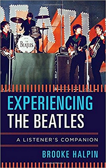 Author goes to back story of Beatles' music in book 'Experiencing the Beatles'