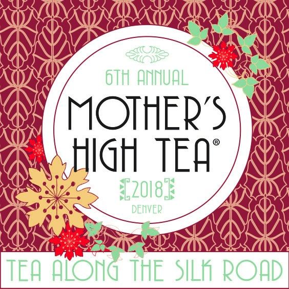 Sixth Annual Mother's High Tea® Denver Arts & Venues