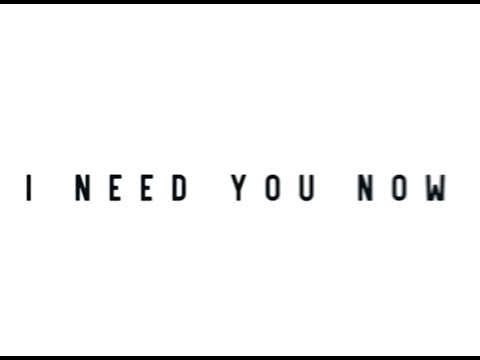 I Need You