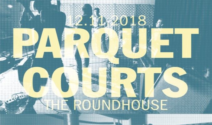 Parquet Courts tickets at The Roundhouse in London