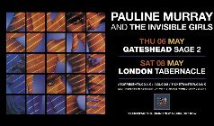 Pauline Murray and the Invisible Girls - 40th Anniversary Tour